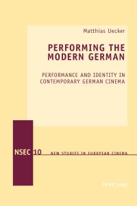Book Cover for Performing the Modern German by Matthias Uecker