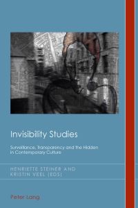 Book Cover for Invisibility Studies by Henriette Steiner, Kristin Veel