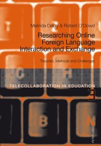 Book Cover for Researching Online Foreign Language Interaction and Exchange by Melinda Dooly, Robert ODowd