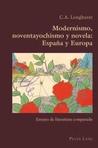 Book Cover for Modernismo, Noventayochismo Y Novela by C A Longhurst