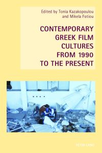 Book Cover for Contemporary Greek Film Cultures from 1990 to the Present by Tonia Kazakopoulou, Mikela Fotiou