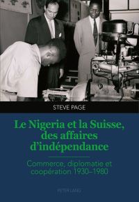 Book Cover for Le Nigeria Et La Suisse, Des Affaires D'indépendance by Steve Page