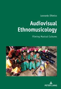 Book Cover for Audiovisual Ethnomusicology by Leonardo DAmico