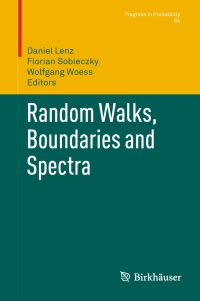 Book Cover for Random Walks, Boundaries and Spectra by Daniel Lenz, Florian Sobieczky, Wolfgang Woess
