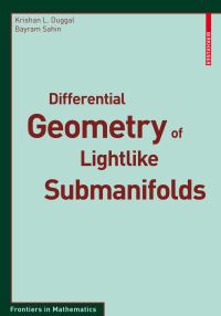 Book Cover for Differential Geometry of Lightlike Submanifolds by Krishan L Duggal, Bayram ­Sahin