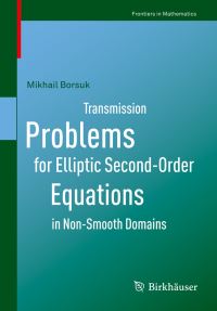 Book Cover for Transmission Problems for Elliptic Second-Order Equations in Non-Smooth Domains by Mikhail Borsuk