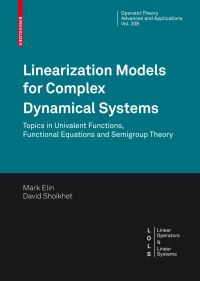 Book Cover for Linearization Models for Complex Dynamical Systems Linear Operators and Linear Systems by Mark Elin, David Shoikhet