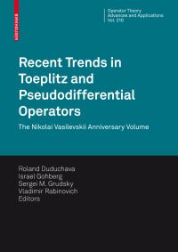 Book Cover for Recent Trends in Toeplitz and Pseudodifferential Operators by Roland V Duduchava, Israel Gohberg, Sergei M Grudsky, Vladimir Rabinovich