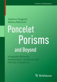 Book Cover for Poncelet Porisms and Beyond by Vladimir Dragovic, Milena Radnovic