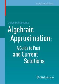 Book Cover for Algebraic Approximation by Jorge Bustamante