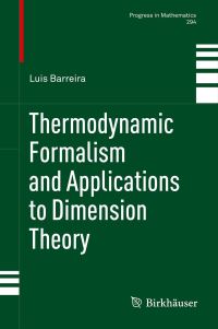 Book Cover for Thermodynamic Formalism and Applications to Dimension Theory by Luís Barreira