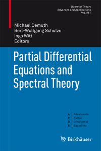 Book Cover for Partial Differential Equations and Spectral Theory. Advances in Partial Differential Equations by Michael Demuth, BertWolfgang Schulze, Ingo Witt