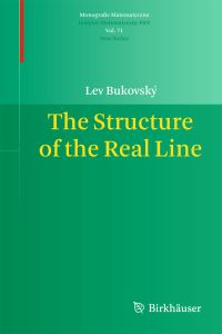 Book Cover for The Structure of the Real Line by Lev Bukovský