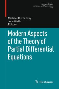 Book Cover for Modern Aspects of the Theory of Partial Differential Equations. Advances in Partial Differential Equations by Michael Ruzhansky, Jens Wirth