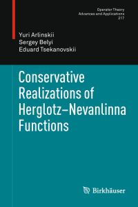 Book Cover for Conservative Realizations of Herglotz-Nevanlinna Functions by Yuri Arlinskii, Sergey Belyi, Eduard Tsekanovskii