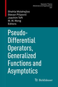 Book Cover for Pseudo-Differential Operators, Generalized Functions and Asymptotics by Applications, and Computation International Society for Analysis