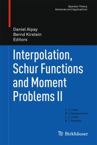 Book Cover for Interpolation, Schur Functions and Moment Problems II. Linear Operators and Linear Systems by Daniel Alpay, Bernd Kirstein