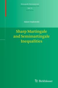 Book Cover for Sharp Martingale and Semimartingale Inequalities by Adam Osekowski