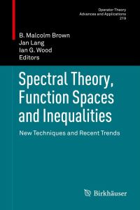 Book Cover for Spectral Theory, Function Spaces and Inequalities by B Malcolm Brown, Jan Lang, Ian G Wood
