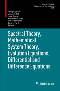 Book Cover for Spectral Theory, Mathematical System Theory, Evolution Equations, Differential and Difference Equations by Wolfgang Arendt, Joseph A Ball, Jussi Behrndt, KarlHeinz Förster, Volker Mehrmann, Carsten Trunk