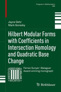 Book Cover for Hilbert Modular Forms With Coefficients in Intersection Homology and Quadratic Base Change by Jayce Getz, Mark Goresky