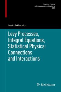 Book Cover for Levy Processes, Integral Equations, Statistical Physics by Lev A Sakhnovich