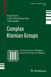 Book Cover for Complex Kleinian Groups by Angel Cano, Juan Pablo Navarrete, José Seade