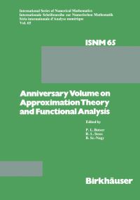 Book Cover for Anniversary Volume on Approximation Theory and Functional Analysis by P L Butzer, R L Stens, B SzNagy