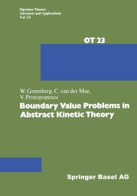 Book Cover for Boundary Value Problems in Abstract Kinetic Theory by W Greenberg