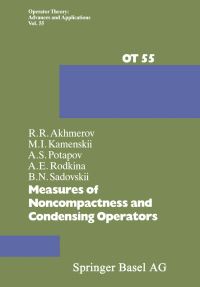 Book Cover for Measures of Noncompactness and Condensing Operators by Akhmerov, Kamenskii, Potapov, Rodkina, Sadovskii