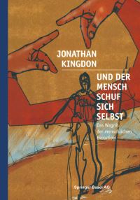 Book Cover for Und Der Mensch Schuf Sich Selbst by Jonathan Kingdon