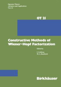 Book Cover for Constructive Methods of Wiener-Hopf Factorization by Gohberg, Kaashoek
