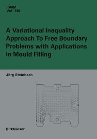 Book Cover for A Variational Inequality Approach to Free Boundary Problems With Applications in Mould Filling by Jörg Steinbach