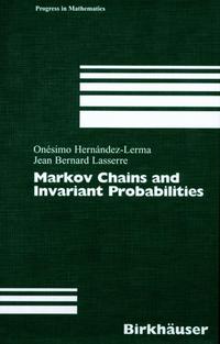 Book Cover for Markov Chains and Invariant Probabilities by Onésimo HernándezLerma, Jean B Lasserre