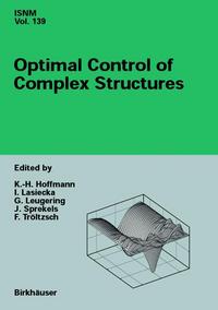 Book Cover for Optimal Control of Complex Structures by KH Hoffmann, Irena Lasiecka, G Leugering, J Sprekels, Fredi Tröltzsch