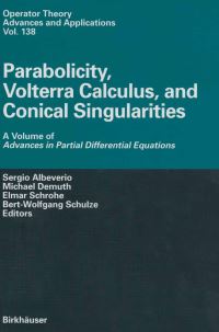 Book Cover for Parabolicity, Volterra Calculus, and Conical Singularities Advances in Partial Differential Equations by Sergio Albeverio, Michael Demuth, Elmar Schrohe, BertWolfgang Schulze