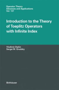 Book Cover for Introduction to the Theory of Toeplitz Operators With Infinite Index by Vladimir Dybin, Sergei M Grudsky