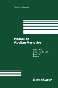 Book Cover for Moduli of Abelian Varieties by Gerard van der Geer, C Faber, Frans Oort