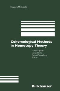 Book Cover for Cohomological Methods in Homotopy Theory by Jaume Aguade, Carles Broto, Carles Casacuberta