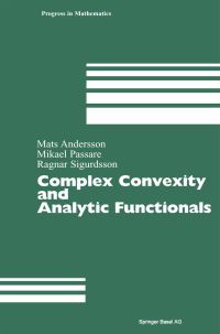 Book Cover for Complex Convexity and Analytic Functionals by Mats Andersson, Mikael Passare, Ragnar Sigurdsson