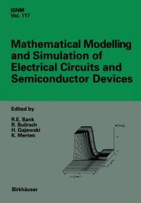 Book Cover for Mathematical Modelling and Simulation of Electrical Circuits and Semiconductor Devices by Randolph Bank, R Bulirsch, H Gajewski, K Merten