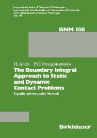 Book Cover for The Boundary Integral Approach to Static and Dynamic Contact Problems by H Antes, PD Panagiotopoulos