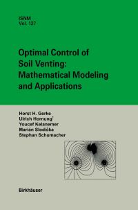 Book Cover for Optimal Control of Soil Venting by Marian Slodicka, Horst H Gerke, Urs Hornung, Youcef Kelanemer, Stephan Schumacher