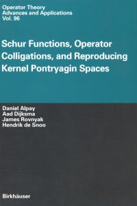 Book Cover for Schur Functions, Operator Colligations, and Reproducing Kernel Pontryagin Spaces by Daniel Alpay, Aad Dijksma, James Rovnyak, Hendrik de Snoo