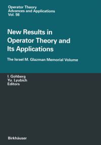 Book Cover for New Results in Operator Theory and Its Applications by Israel Gohberg, Yuri I Lyubich