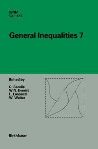 Book Cover for General Inequalities 7 by Catherine Bandle, William N Everitt, Laszlo Losonczi, Wolfgang Walter