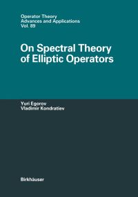 Book Cover for On Spectral Theory of Elliptic Operators by Yuri V Egorov, Vladimir A Kondratiev