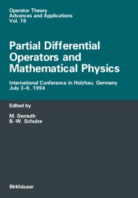 Book Cover for Partial Differential Operators and Mathematical Physics by Michael Demuth, BertWolfgang Schulze