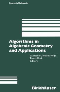 Book Cover for Algorithms in Algebraic Geometry and Applications by Laureano GonzalezVega, Recio Tomas