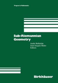 Book Cover for Sub-Riemannian Geometry by Andre Bellaiche, JeanJaques Risler